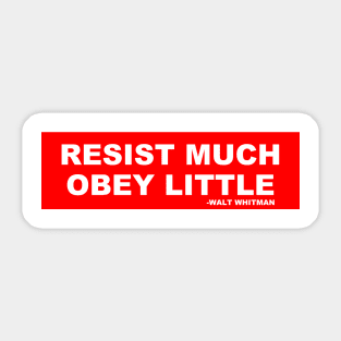 Resist Much Obey Little Walt Whitman Sticker